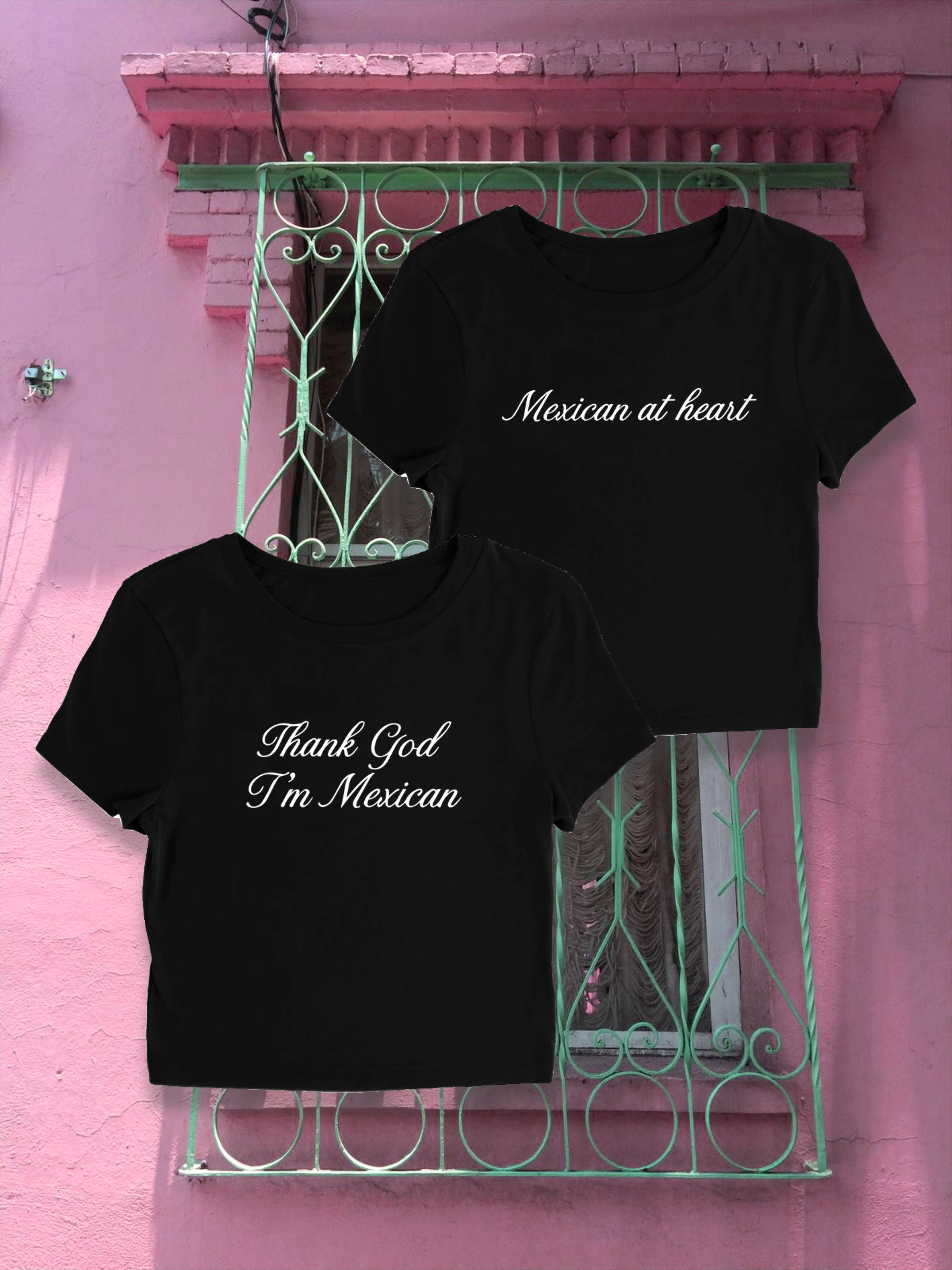 Thank God I'm Mexican & Mexican at heart baby tees